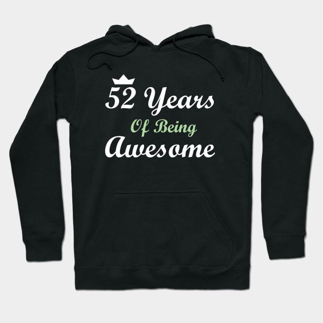 52 Years Of Being Awesome Hoodie by FircKin